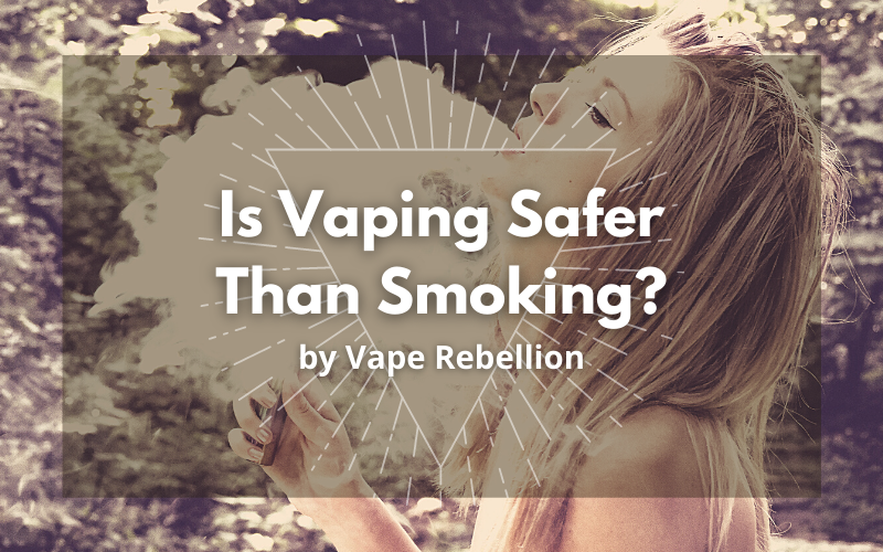 Is Vaping Safer Than Smoking?